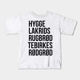 Hygge Lakrids Rugbrød Tebirkes Rødgrød. Identifiable Danish Kids T-Shirt